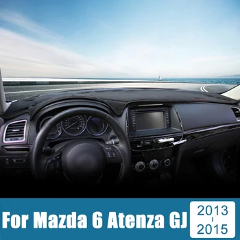 Капак на таблото на автомобила Избягвайте светлинната подложка Сенник Анти-UV килими Неплъзгащи се постелки Аксесоари за Mazda 6 GJ Atenza 2013 2014 2015